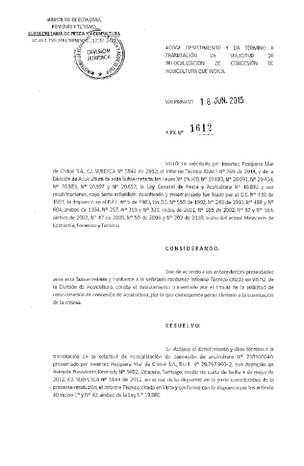 Res. Ex. N° 1612-2015 Acoge desistimiento y da Término a Tramitación de Solicitud de Relocalización de Concesión de Acuicultura que indica.