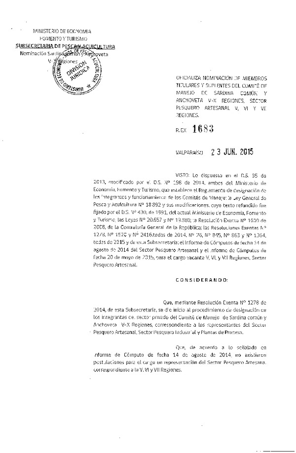 Res. Ex. N° 1683-2015 Oficializa Nominación de Miembros Titulares y Suplentes del Comité de Manejo de Sardina común y Anchoveta, V, VI y VII Regiones. (F.D.O. 30-06-2015)