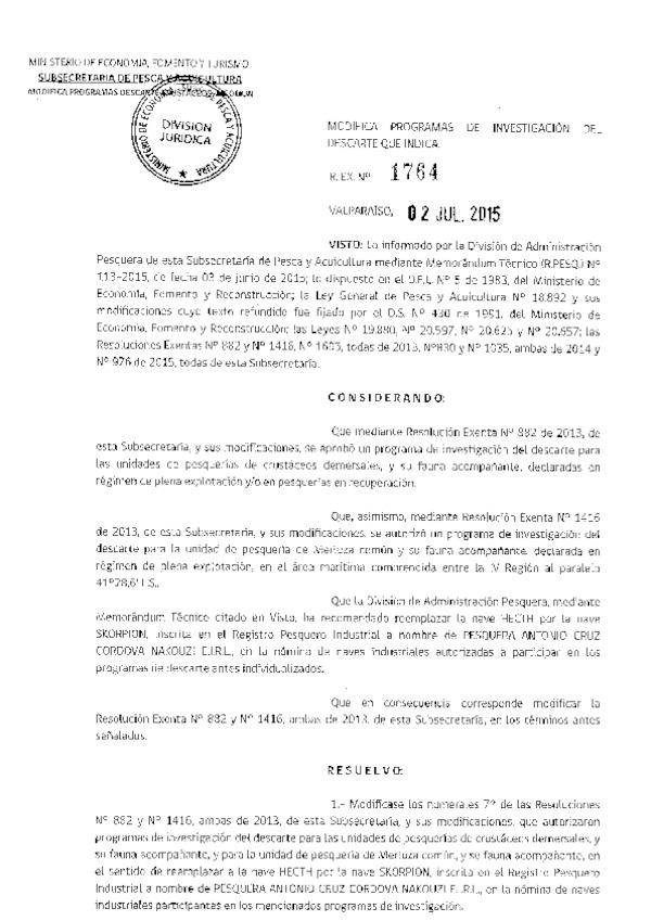 Res. Ex. N° 1764-2015 Modifica Res. Ex. N° 882 y N° 1416, ambas de 2013 Programas de Investigación del Descarte. (F.D.O. 08-07-2015)