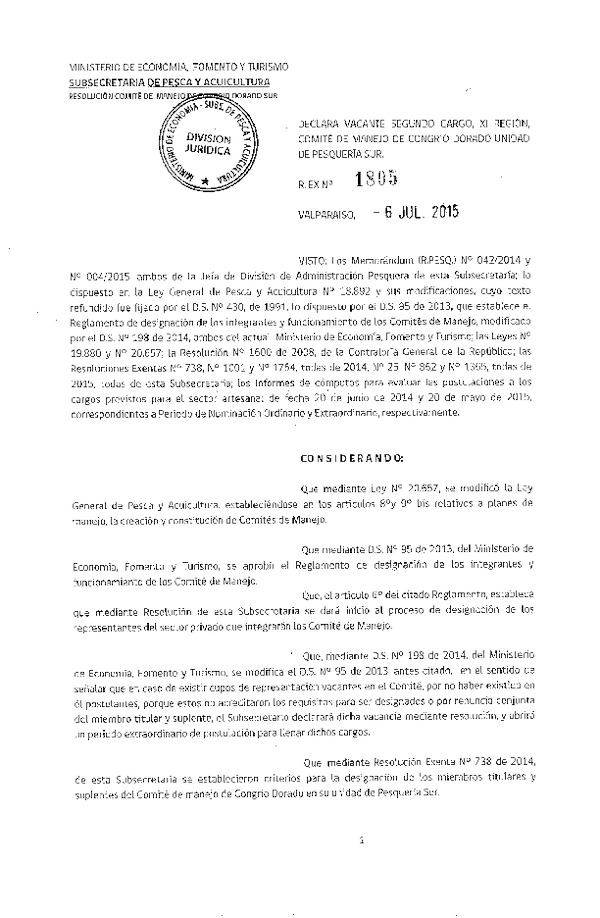 Res. Ex. N° 1805-2015 Declara vacante segundo cargo, XI Región Comité de Manejo de Congrio Dorado, unidad de Pesquería Sur. (F.D.O. 11-07-2015)