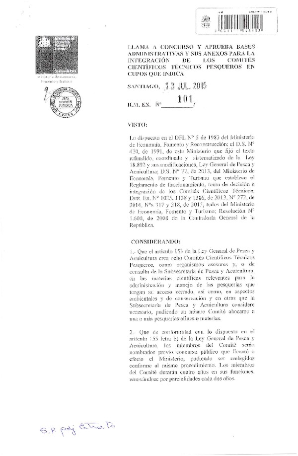 R.M.EX. N° 101-2015 Llama a Concurso y Aprueba Bases Administrativas y sus Anexos para la Integración de los Comités Científicos Técnicos Pesqueros en Cupos que Indica. (F.D.O. 15-07-2015)