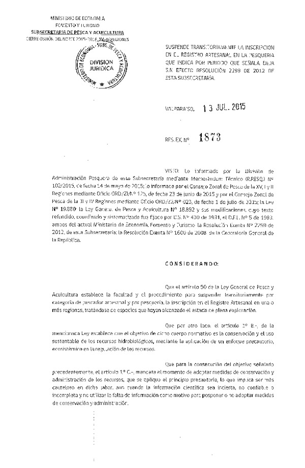Res. Ex. N° 1873-2015 Suspende transitoriamente la inscripción en el Registro Artesanal, Pesquería Ostión del Norte, XV-IV Regiones. (F.D.O. 21-07-2015)