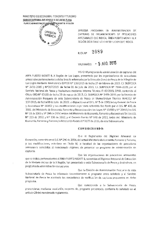 Res. Ex. N° 2089-2015 Aprueba Programa de Administración de Capturas de Organizaciones de Pescadores Artesanales que Indica, Área Puerto Montt B, X Región. Deja sin efecto Resolución que Indica.