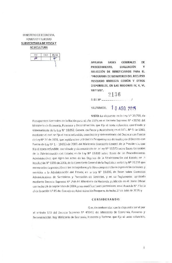 Res. Ex. N° 2136-2015 Aprueba bases generales de procedimiento, evaluación y selección de beneficiarios "Programa de monitoreo del recurso pesquero merluza común y otros. IV, V, VI, VII y VIII Regiones.