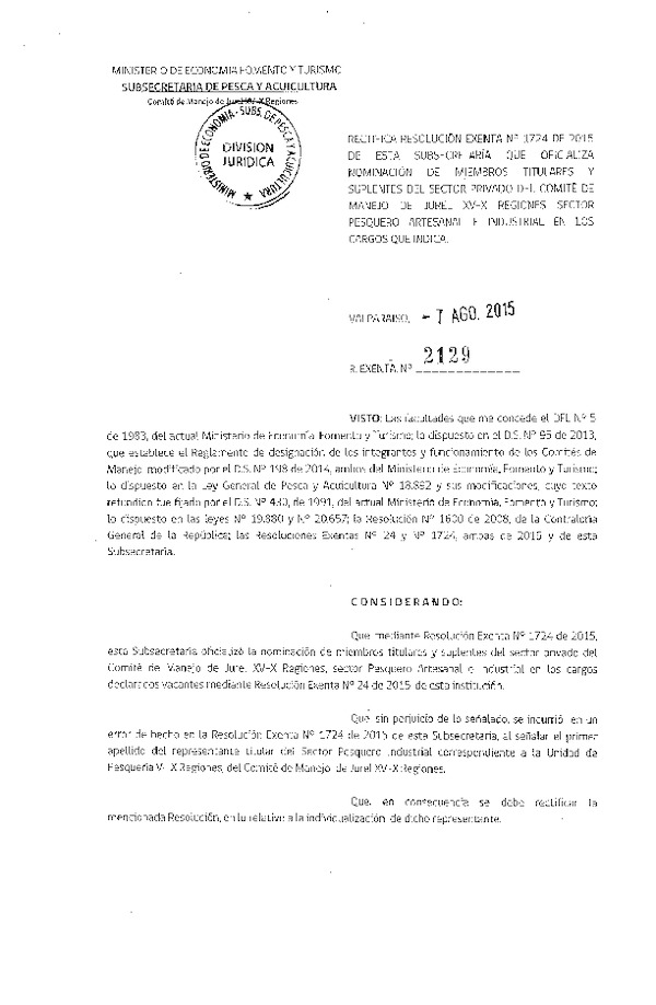 Res. Ex. N° 2129-2015 Rectifica Res. Ex. N° 1724-2015 Oficializa Nominación de Miembros Titulares y Suplentes del Sector Privado del Comité de Menejo de Jurel XV-X Regiones del Sector pesquero Artesanal e Industrial. (F.D.O. 13-08-2015)