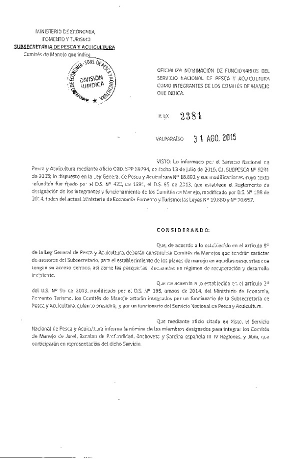 Res. Ex. N° 2381-2015 Oficializa Nominación de Funcionarios del Servicio Nacional de Pesca y Acuicultura como Integrantes del Comité de Manejo que Indica. (F.D.O. 07-09-2015)