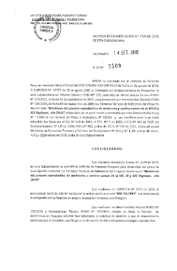 Res. Ex. N° 2509-2015 Modifica Res. Ex. N° 2329-2015 Monitoreo del proceso reproductivo de Anchoveta de la VIII, IX y XIV Región.