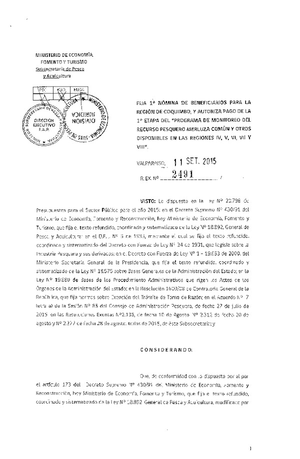 Res. Ex. N° 2491-2015 Fija 1° nómina de beneficiarios para la Región de Coquimbo y autoriza pago de la 1° etapa del "Programa de de monitoreo del recurso pesquero Merluza común y otros disponibles en las regiones IV, V, VII y VIII Regiones.