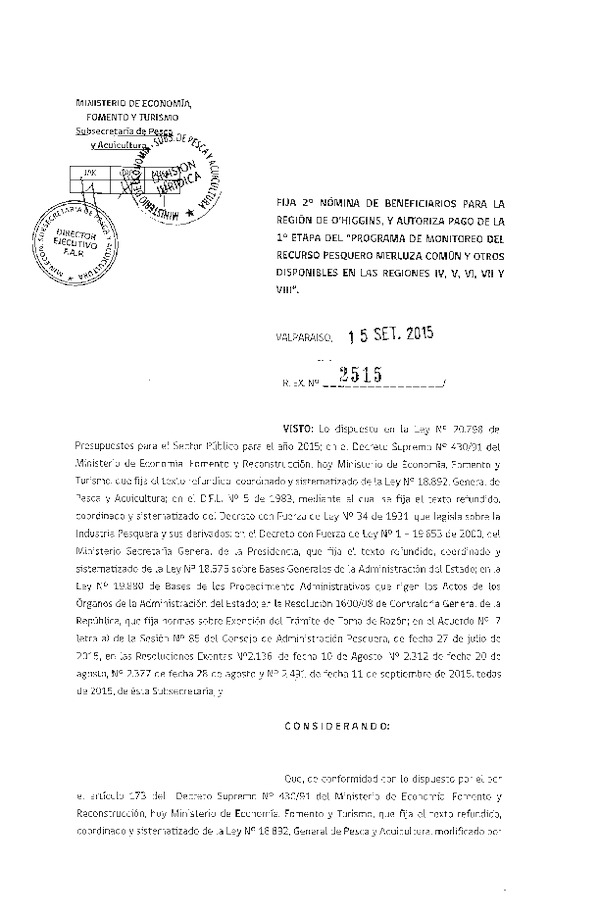 Res. Ex. N° 2515-2015 Fija 2° nómina de beneficiarios para la Región de O'Higgins y autoriza pago de la 1° etapa del "Programa de de monitoreo del recurso pesquero Merluza común y otros disponibles en las regiones IV, V, VI, VII y VIII Regiones.