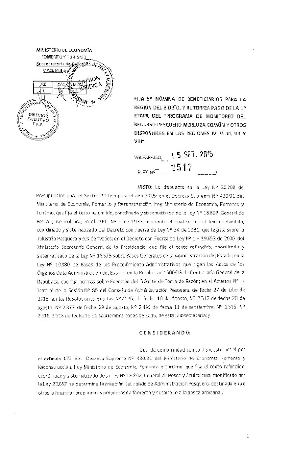 Res. Ex. N° 2517-2015 Fija 5° nómina de beneficiarios para la Región del Biobío y autoriza pago de la 1° etapa del "Programa de de monitoreo del recurso pesquero Merluza común y otros disponibles en las regiones IV, V, VI, VII y VIII Regiones.