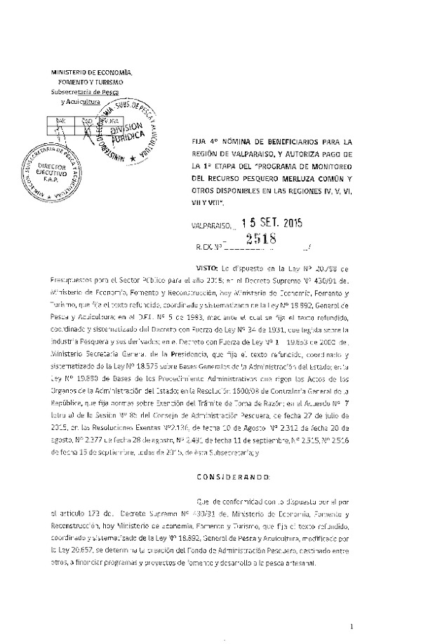 Res. Ex. N° 2518-2015 Fija 5° nómina de beneficiarios para la Región de Valparaíso y autoriza pago de la 1° etapa del "Programa de de monitoreo del recurso pesquero Merluza común y otros disponibles en las regiones IV, V, VI, VII y VIII Regiones.