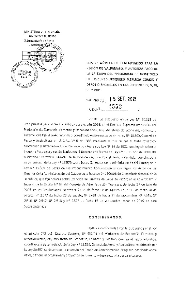 Res. Ex. N° 2552-2015 Fija 7° nómina de beneficiarios para la Región de Valparaíso y autoriza pago de la 1° etapa del "Programa de de monitoreo del recurso pesquero Merluza común y otros disponibles en las regiones IV, V, VI, VII y VIII Regiones.