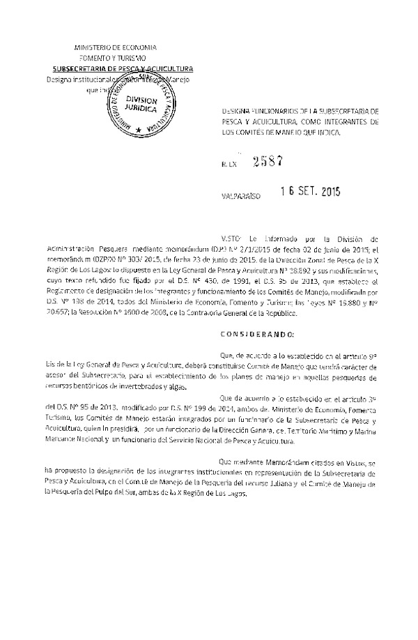 Res. Ex. N° 2587-2015 Designa funcionarios de la Subsecretaría de Pesca y Acuicultura, como Integrantes de Los Comités de Manejo de Pesquería del recurso Juliana y Pulpo del sur, X Región. (F.D.O. 25-09-2015)