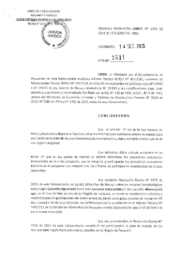 Res. Ex N° 2511-2015 Modifica R EX N° 2304-2014 Establece Participantes para el Plan de Manejo de los recursos Huiro negro, huiro palo y Huiro canutillo en la I Región. (F.D.O. 22-09-2015)