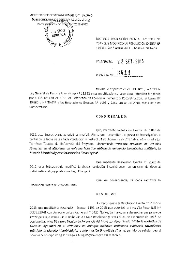 Res. Ex. N° 2614-2015 Restifica Res. Ex. N° 2362-2015 Modifica Res. Ex. N° 1103-2015 Pesca de investigación.