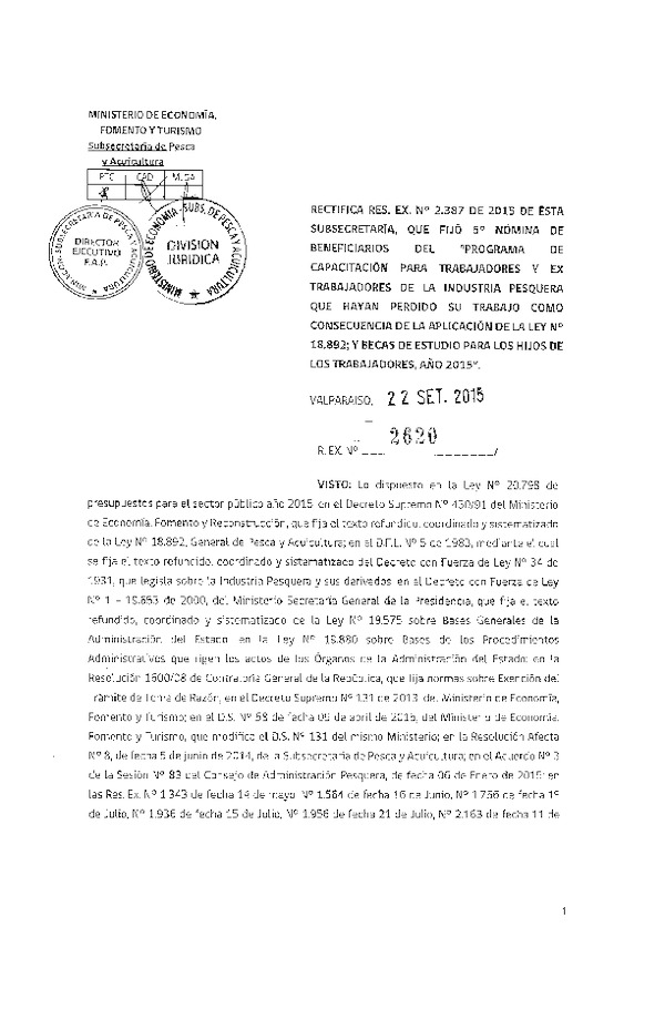 Res. Ex. N° 2620-2015 Rectifica Res. Ex. N° 2387-2015 Fija 5° nómina de beneficiarios del "Programa de capacitación para trabajadores y ex trabajadores de la industrial pesquera".