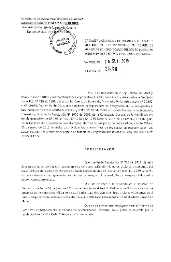 Res. Ex. N° 2536-2015 Oficializa Nominación de Miembros Titulares y Suplentes del Sector Privado del Comité de Manejo de Congrio Dorado Pesquería Norte 41°28,6' S al 47°S. (F.D.O. 28-09-2015)