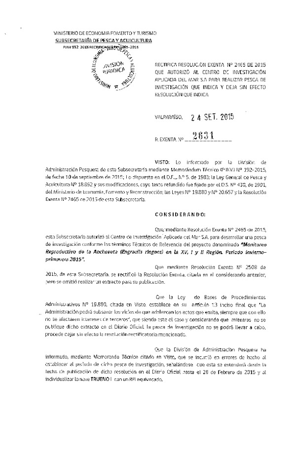 Res. Ex. N° 2631-2015 Rectifica Res. Ex. N° 2465-2015 Monitoreo reproductivo de la Anchoveta en la XV, I y II Regiones, período invierno-primavera 2015.