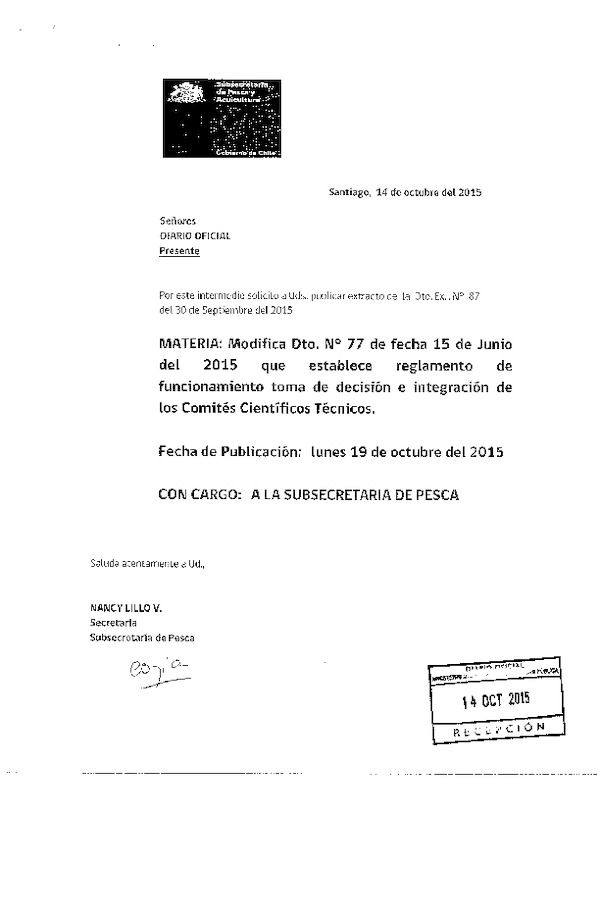 D.S. N° 87-2015 Modifica D.S. Nº 77-2013 Establece Reglamento de funcionamiento, toma de decisión e integración de los Comités Cinetíficos Técnicos. (F.D.O. 17-10-2015)