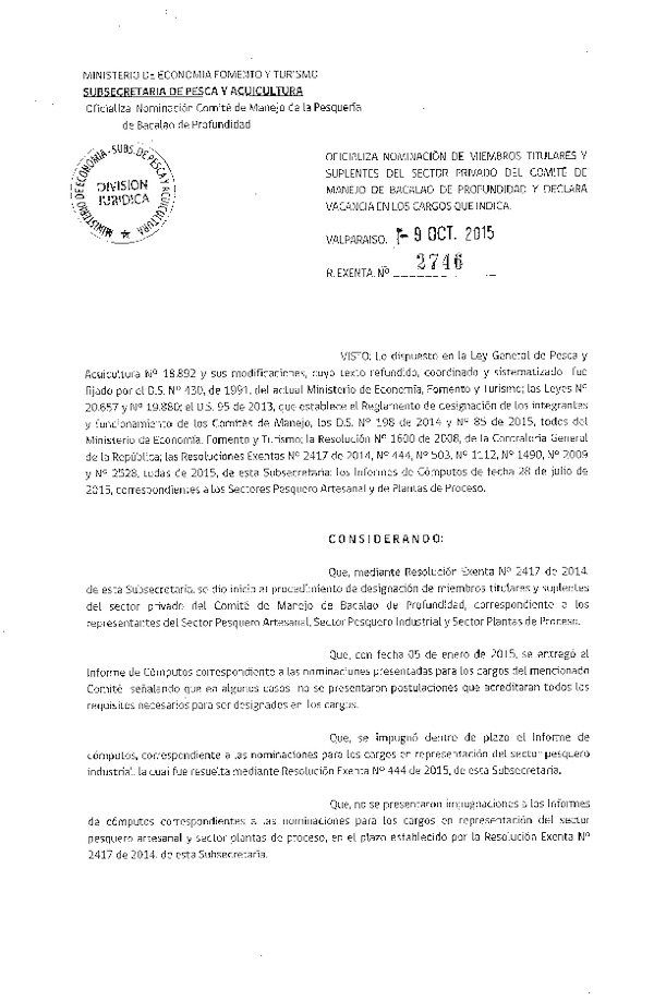 Res. Ex. N° 2746-2015 Oficializa Nominación de Miembros Titulares y Suplentes, sector Privado, Comité de Manejo de Bacalao de Profundidad. (F.D.O. 22-10-2015)