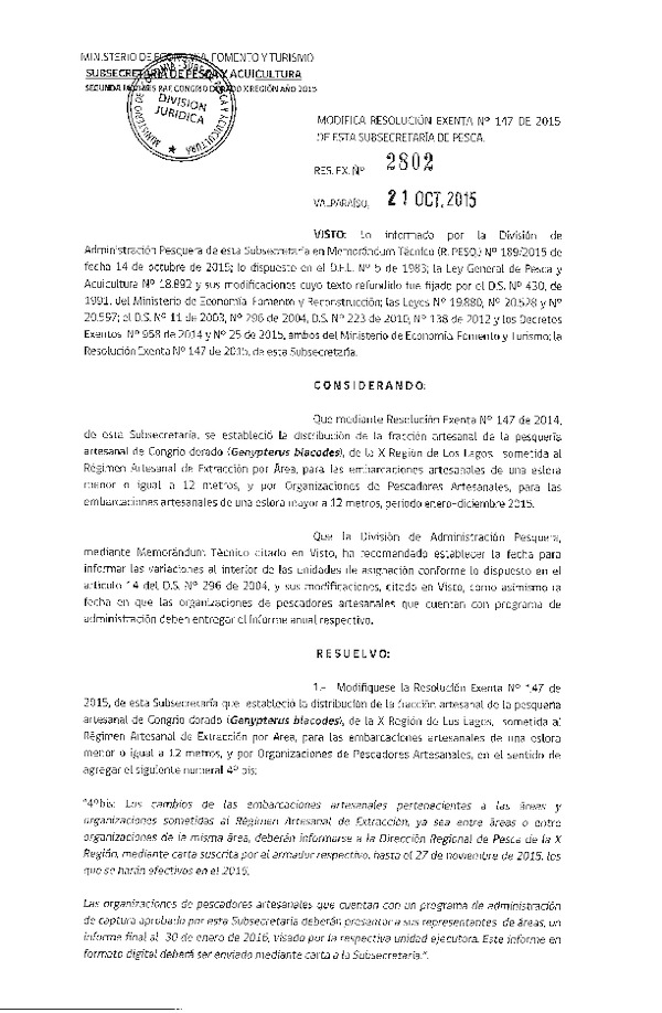 Res. Ex. N° 2802-2015 Modifica Res. Ex. N° 147-2015 Distribución de la Fracción Artesanal Pesquería Artesanal Congrio Dorado, de la X Región. (F.D.O. 27-10-2015)