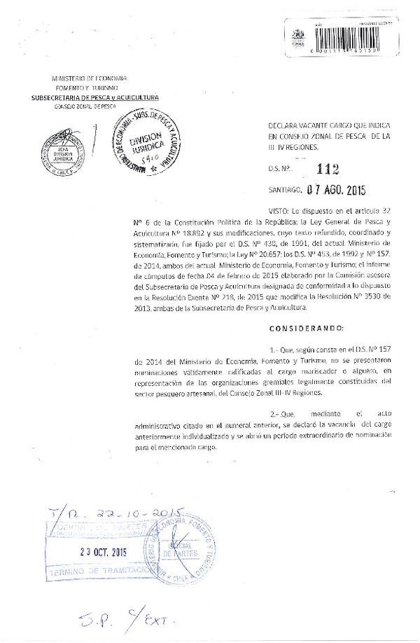 D.S. Nº 112-2015 Declara Vacante en Consejo Zonal de Pesca de la III-IV Región el Cargo en representación de las Organizaciones Legalmente Constituidas del Sector Pesquero Artesanal, Mariscador o Alguero. (F.D.O. 29-10-2015)