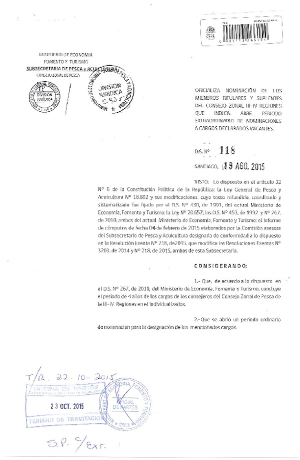 D.S. Nº 118-2015 Oficializa Nominación de los Miembros Titulares y suplentes del Consejo Zonal de Pesca, III-IV Regiones y Abre Período Extraordinario de Nominaciones a Cargo Declarado Vacante. (F.D.O. 29-10-2015)