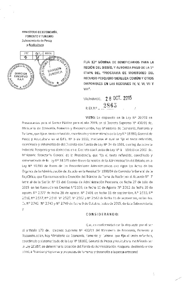 Res. Ex. N° 2865-2015 Nómina de Beneficiarios para la Región del Biobío y Autoriza Pago de la 1° Etapa del Programa de Monitoreo del Recurso Pesquero Merluza Común y Otros, IV, V, VI, VII y VIII Regiones.