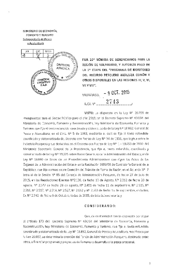 Res. Ex. N° 2743-2015 Fija 10° Nómina de beneficiarios para la región de Valparaíso, y autoriza pago de la 1° etapa del Programa de monitoreo del recurso pesquero merluza común y otros, Disponibles en las Regiones IV, V, VI, VII y VIII.