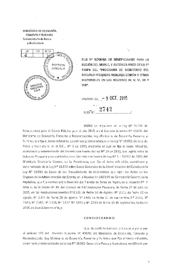 Res. Ex. N° 2742-2015 Fija 9° Nómina de beneficiarios para la región del Maule, y autoriza pago de la 1° etapa del Programa de monitoreo del recurso pesquero merluza común y otros, Disponibles en las Regiones IV, V, VI, VII y VIII.