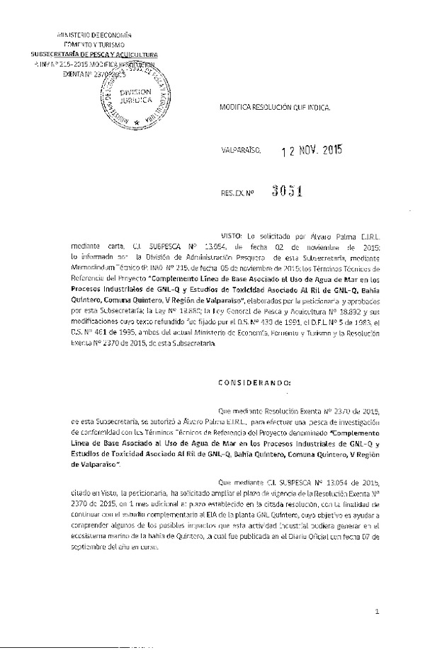 Res. Ex. N° 3051-2015 Modifica Res. Ex. N° 2370-2015 Complemento línea de base asociado al uso de agua de mar en los procesos industriales de GNL-Q y estudios de toxicidad asociado al Ril de GNL-Q, comuna de Quintero, V Región de Valparaíso.