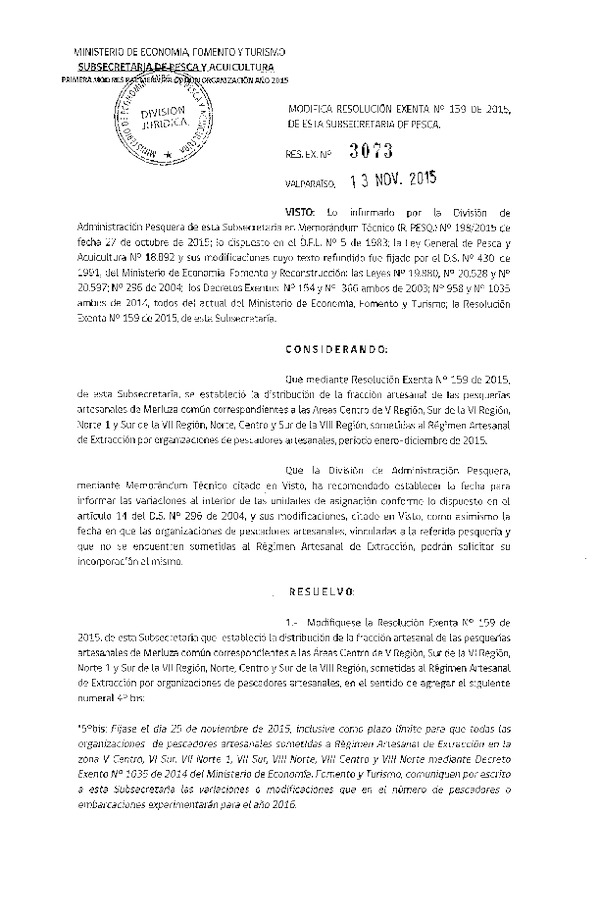 Res. Ex. N° 3073-2015 Res. Ex. N° 159-2015 Distribución de la Fracción Artesanal Pesquería de Merluza común por Organización, año 2015. (F.D.O. 20-11-2015)