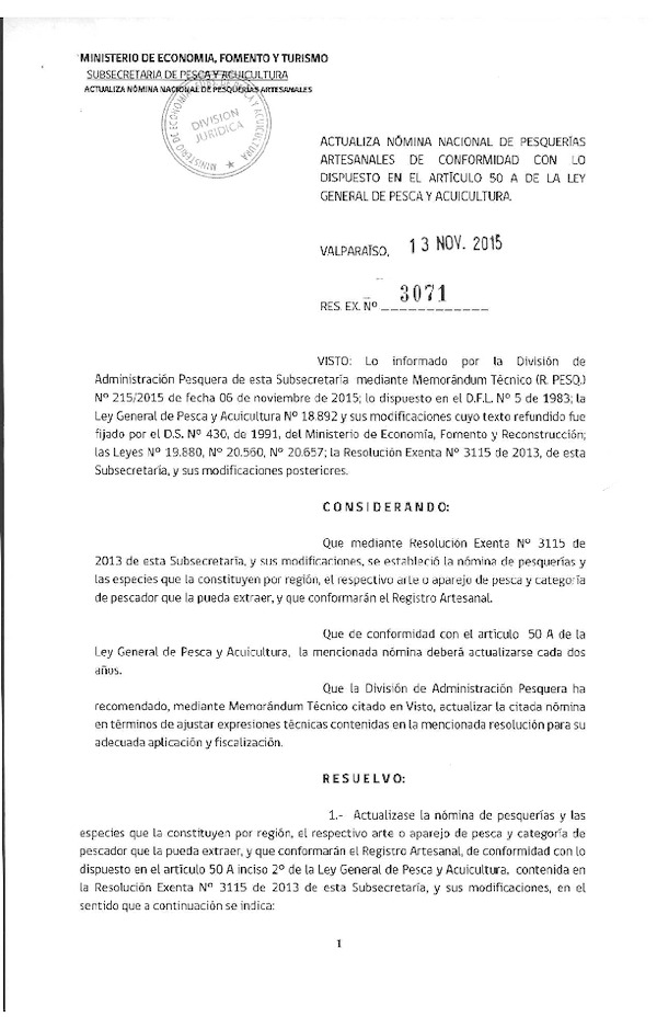 Res. Ex. N° 3071-2015 Actualiza Nómina Nacional de Pesquerías Artesanales de Conformidad con lo Dispuesto en el Artículo 50 A de la Ley General de Pesca y Acuicultura. (F.D.O. 25-11-2015)