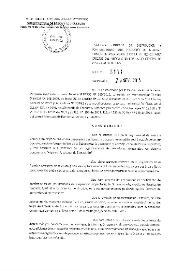 Res. Ex. N° 3171-2015 Establece Criterios de Distribución y Ponderaciones para Pesquería de Merluza Común en área Norte 2 de la VII Región para Efectos del Artículo 55 J de la LGPA. (F.D.O. 27-11-2015)