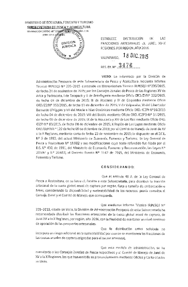 Res. Ex. N° 3476-2015 Establece Distribución de las Fracciones Artesanales de Jurel XV-X Regiones, por Región, Año 2016. (F.D.O. 29-12-2015)