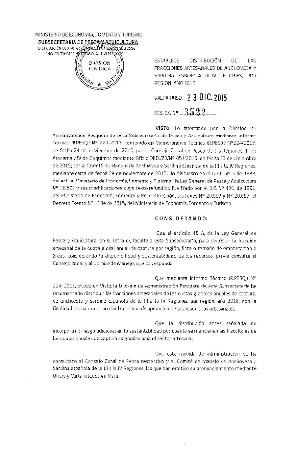 Res. Ex. N° 3522-2015 Establece Distribución de las Fracciones Artesanales de las Cuotas Anuales de Captura por Región Anchoveta y Sardina Española III-IV Regiones, Año 2016. (F.D.O. 30-12-2015)