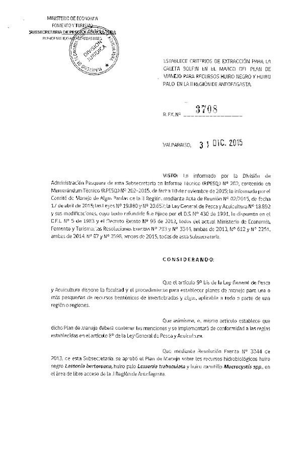Res. Ex. N° 3708-2015 Establece Criterios de Extracción para la Caleta Bolfin en el Marco del Plan de Manejo para Recursos Huiro negro y Huiro palo, II Región. (F.D.O. 09-01-2016)