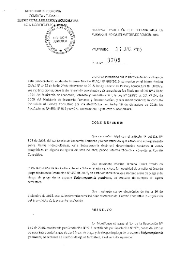 Res. Ex. N° 3709-2015 Modifica Res. Ex. N° 659-2015 Renueva Declaración de área de Plaga y de Riesgo de Plaga que Indica, en Cuerpos de Agua de la VIII-XII Regiones. (F.D.O. 09-01-2016)