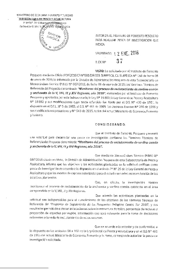 Res. Ex. N° 37-2016 Monitoreo del proceso de reclutamiento de sardina común y anchoveta de la V, VIII, IX y XIV Regiones, año 2016.