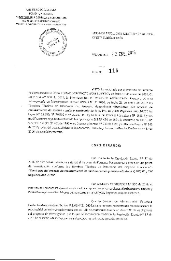 Res. Ex. N° 110-2016 Modifica Res. Ex. N° 37-2016 Monitoreo del proceso de reclutamiento de sardina común y anchoveta de la V, VIII, IX y XIV Regiones, año 2016.