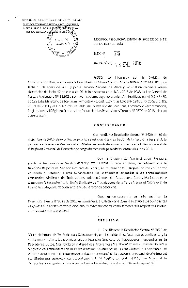 Res. Ex. N° 75-2016 Modifica Res. Ex. N° 3629-2015 Distribución de la Fracción Artesanal de Pesquería de Merluza del Sur por Área, XI Región, año 2016. (F.D.O. 26-01-2016)