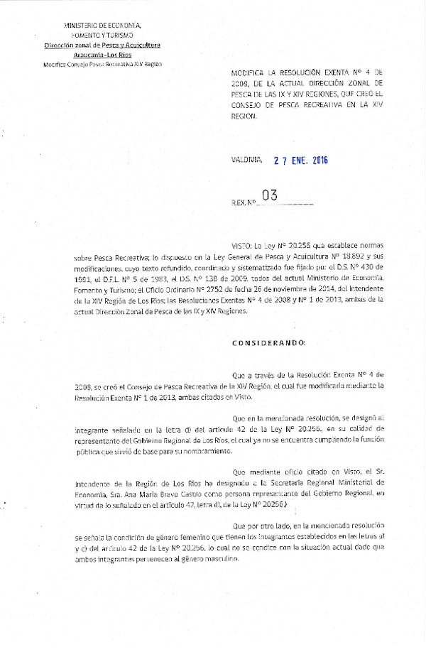 Res. Ex. N° 03-2016 Modifica Res. Ex. N° 04-2008, de la actual Dirección Zonal de las IX y XIV regiones, que creó el Consejo de Pesca Recreativa en la XIV región.