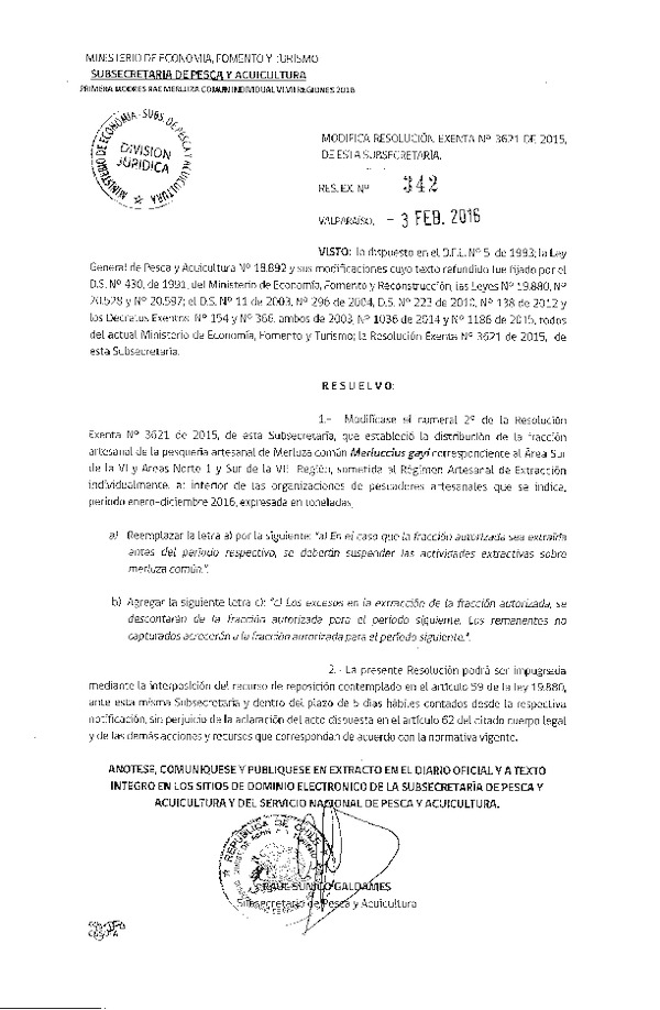 Res. Ex. N° 342-2016 Modifica Res. Ex. N° 3621-2015 Distribución de la Fracción Artesanal de Pesquería de Merluza Común Individual, Área Sur de la VI Región y Áreas Norte 1 y Sur de la VII Región, Año 2016. (F.D.O. 10-02-2016)