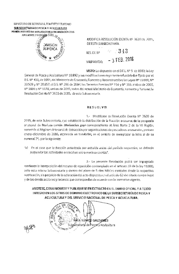 Res. Ex. N° 343-2016 Modifica Res. Ex. N° 3620-2015 Distribución de la Fracción Artesanal de Pesquería de Merluza Común por Organización, Áreas Norte 2, VII Región Año 2016. (F.D.O. 10-02-2016)