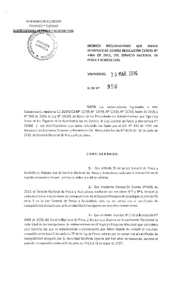 Res. Ex. N° 950-2016 Rechaza Reclamación que Indica, Interpuesta Contra Res. Ex. N° 4406-2015 del Servicio Nacional de Pesca y Acuicultura.