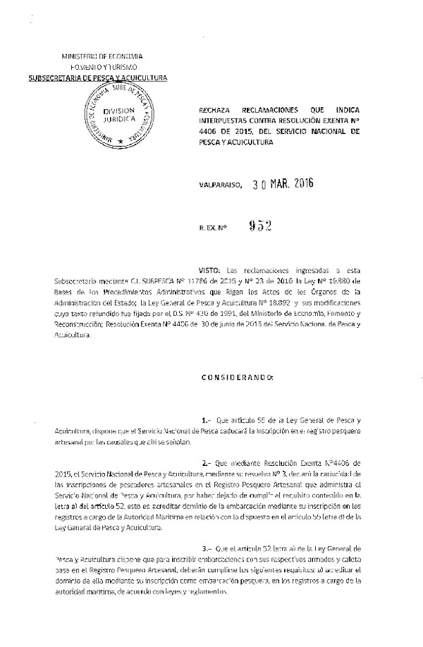 Res. Ex. N° 952-2016 Rechaza Reclamaciones que Indica, Interpuestas Contra Res. Ex. N° 4406-2015 del Servicio Nacional de Pesca y Acuicultura.