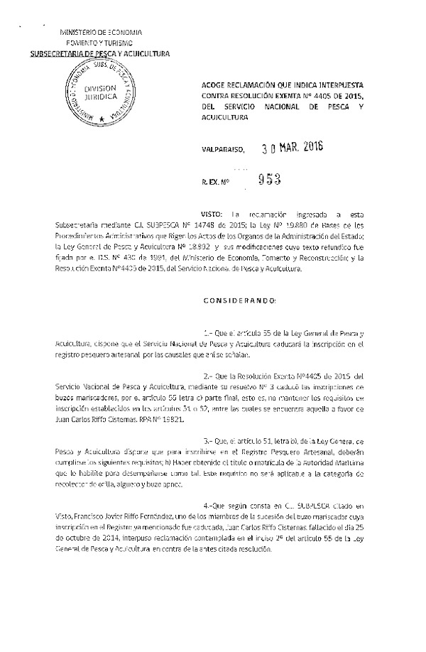 Res. Ex. N° 953-2016 Rechaza Reclamación que Indica, Interpuesta Contra Res. Ex. N° 4405-2015 del Servicio Nacional de Pesca y Acuicultura.