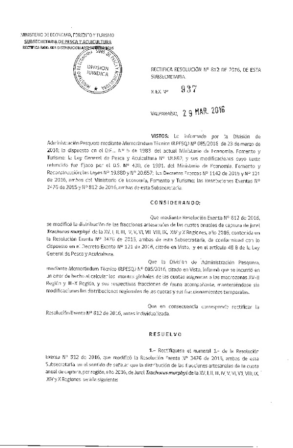 Res. Ex. N° 937-2016 Rectifica Res. Ex. N° 812-2016 que Modificó Res. Ex. N° 3476-2015 Establece Distribución de las Fracciones Artesanales de Jurel XV-X Regiones, por Región, Año 2016. (F.D.O. 05-04-2016)