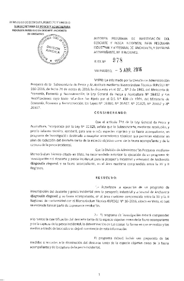 Res. Ex. N° 978-2016 Autoriza Programa de Investigación del Descarte y Pesca Incidental para Pesquería Industrial y Artesanal de Anchoveta y su Fauna Acompañante XV-II Regiones. (F.D.O. 12-04-2016)