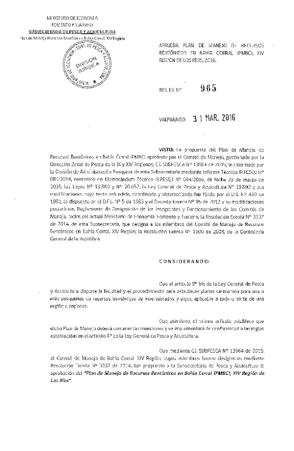 Res. Ex. N° 965-2016 Aprueba Plan de Manejo de Recursos Bentónicos en Bahía Corral (PMBC) XIV Región. (F.D.O. 07-04-2016)